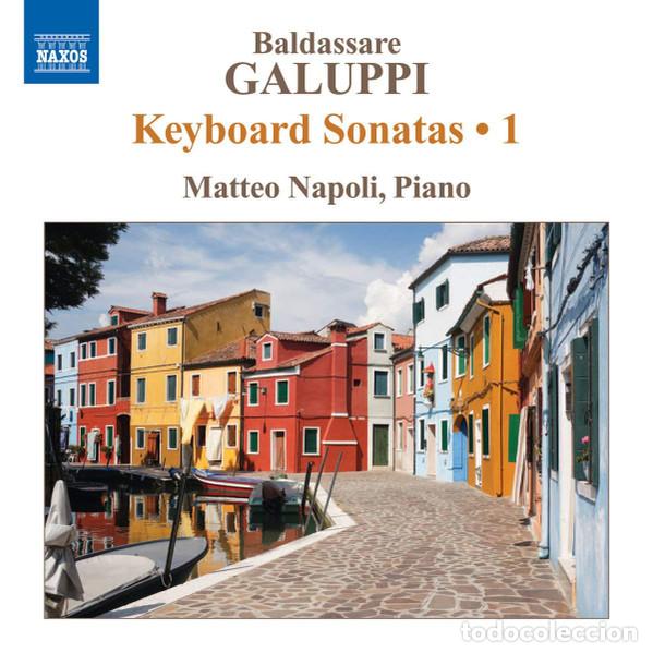 CDs de m&uacute;sica: Baldassare Galuppi, Matteo Napoli &ndash; Keyboard Sonatas &bull; 1 (CD, Naxos 8.572263)