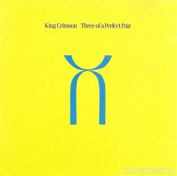 CDs de m&uacute;sica: King Crimson &ndash; Three Of A Perfect Pair (CD, EG EGCD 55)