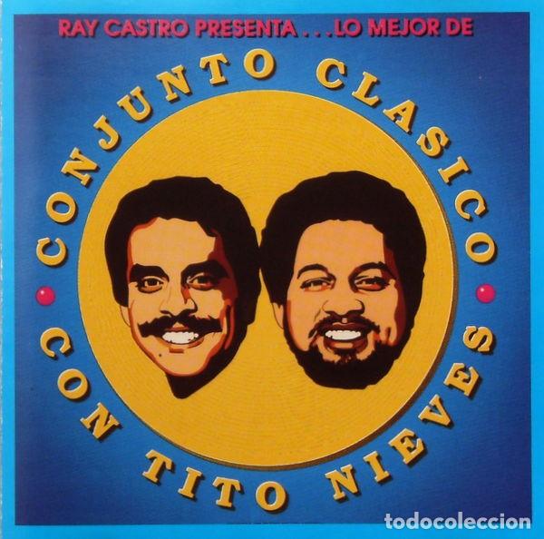 CDs de m&uacute;sica: CONJUNTO CLASICO CON TITO NIEVES &ndash; RAY CASTRO PRESENTA...LO MEJOR DE - CD USA 1990 LATIN SALSA