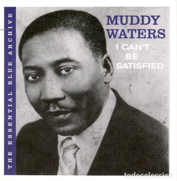 CDs de m&uacute;sica: Muddy Waters &ndash; I Can't Be Satisfied (CD, Blue Label SPV 97572 CD)