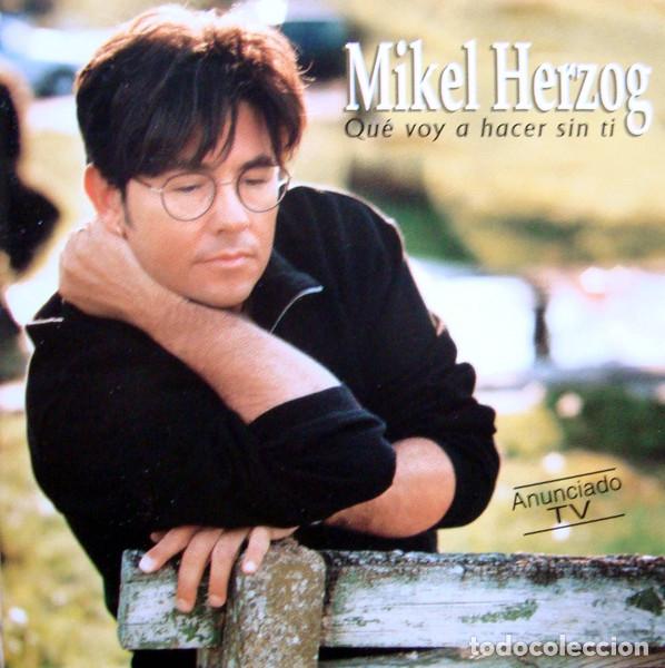 CDs de m&uacute;sica: Mikel Herzog &ndash; Qu&eacute; Voy A Hacer Sin Ti (CD, Horus CD-37023)