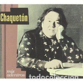 CDs de m&uacute;sica: Chaquet&oacute;n &ndash; Mis Adentros (CD, Flamenco En El Foro ALFFCD 6)