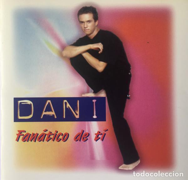 CDs de m&uacute;sica: Dani &ndash; Fan&aacute;tico de Ti (CD, Music Company CD01)