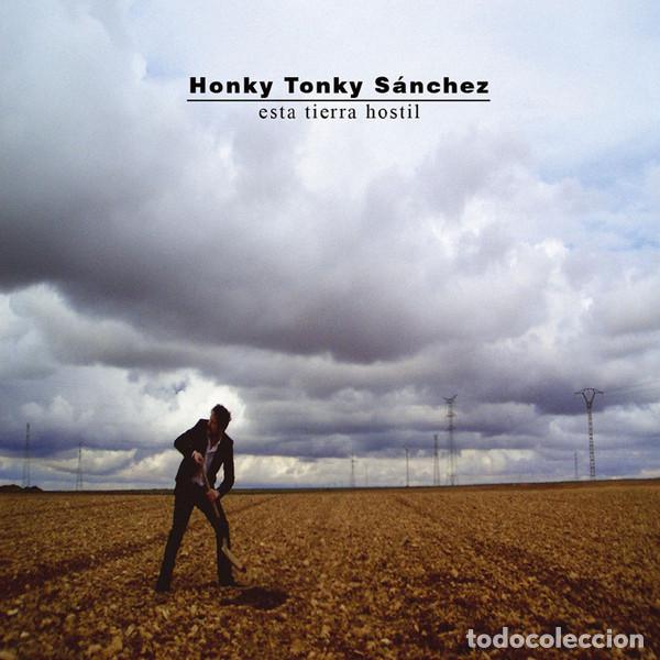 CDs de m&uacute;sica: Honky Tonky S&aacute;nchez &ndash; Esta Tierra Hostil (CD, Molusco Discos MD1029)