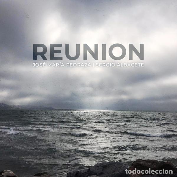 CDs de m&uacute;sica: Jos&eacute; Mar&iacute;a Pedraza | Sergio Albacete &ndash; Reunion (CD, Rizoma Records none)