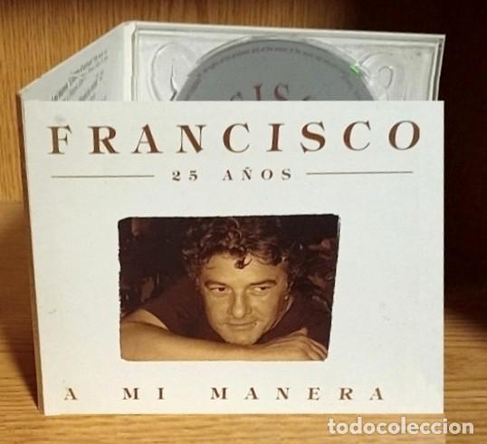 CDs de m&uacute;sica: FRANCISCO. 25 A&Ntilde;OS. A MI MANERA. CD. DIGIPACK.