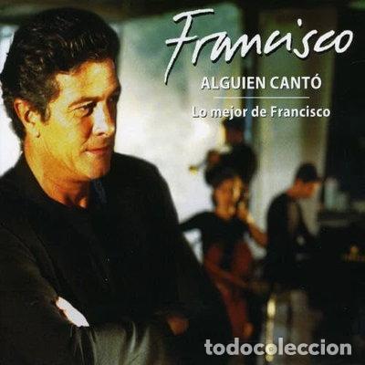 CDs de m&uacute;sica: Alguien Cant&oacute;: Lo Mejor De Francisco- 5050466230621