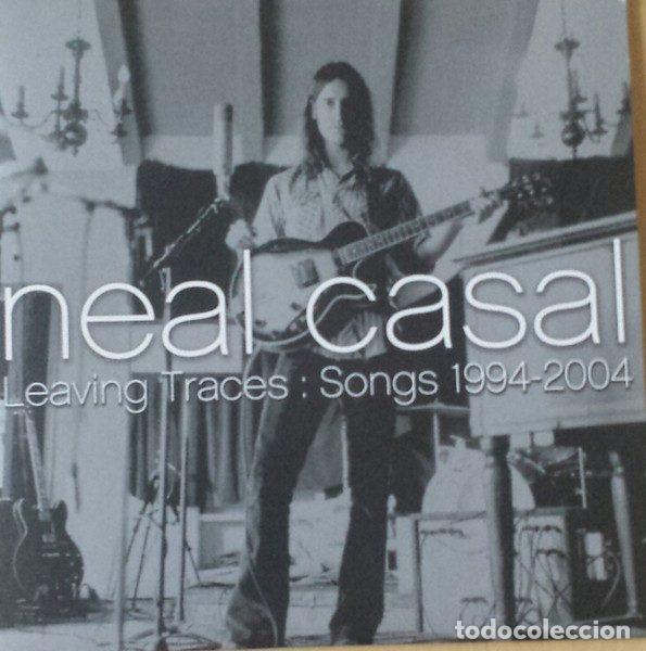 Musik-CDs: Neal Casal &ndash; Leaving Traces: Songs 1994-2004 (CD, Fargo Records FA20493)