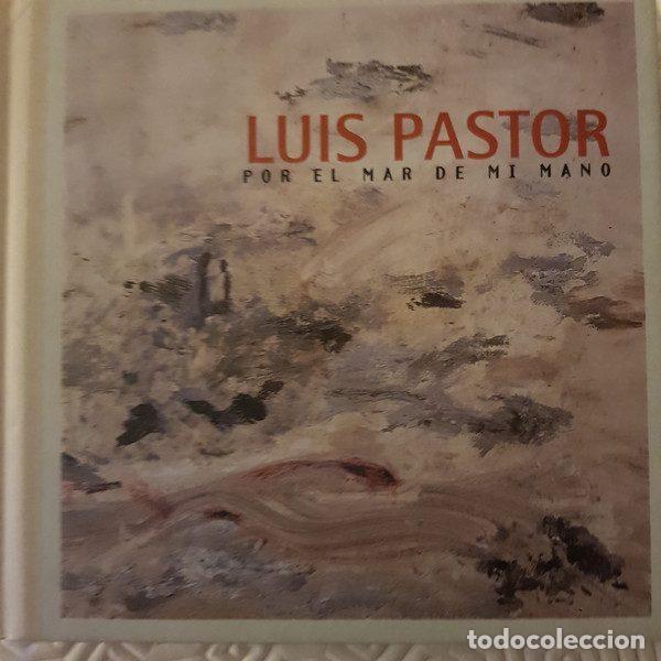 CD di Musica: Luis Pastor &ndash; Por El Mar De Mi Mano (CD, El Europeo M&uacute;sica Lcd11)