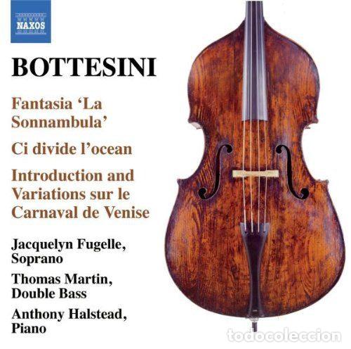 CD di Musica: Giovanni Bottesini, Thomas Martin, Jacquelyn Fugelle, Anthony Halstead &ndash; Fantasia La Sonnambula,...