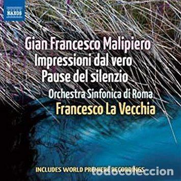 CD di Musica: Gian Francesco Malipiero &ndash; Orchestra Sinfonica Di Roma, Francesco La Vecchia &ndash; Impressioni Dal...