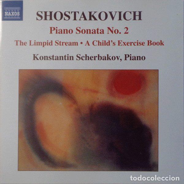 CDs de Musique: Shostakovich - Konstantin Scherbakov &ndash; Piano Sonata No. 2 / The Limpid Stream / A Child's...