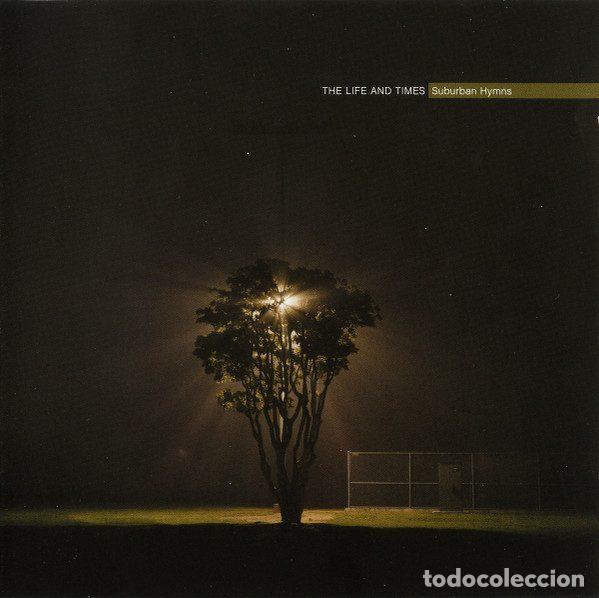 CDs de m&uacute;sica: The Life And Times &ndash; Suburban Hymns (CD, Cydonia CY 33)