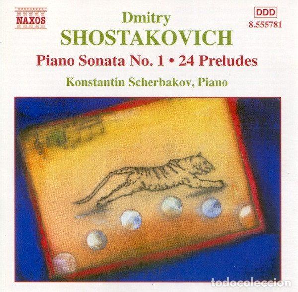 CDs de m&uacute;sica: Dmitry Shostakovich - Konstantin Scherbakov &ndash; Piano Sonata No. 1 &bull; 24 Preludes (CD, Naxos 8.555781)