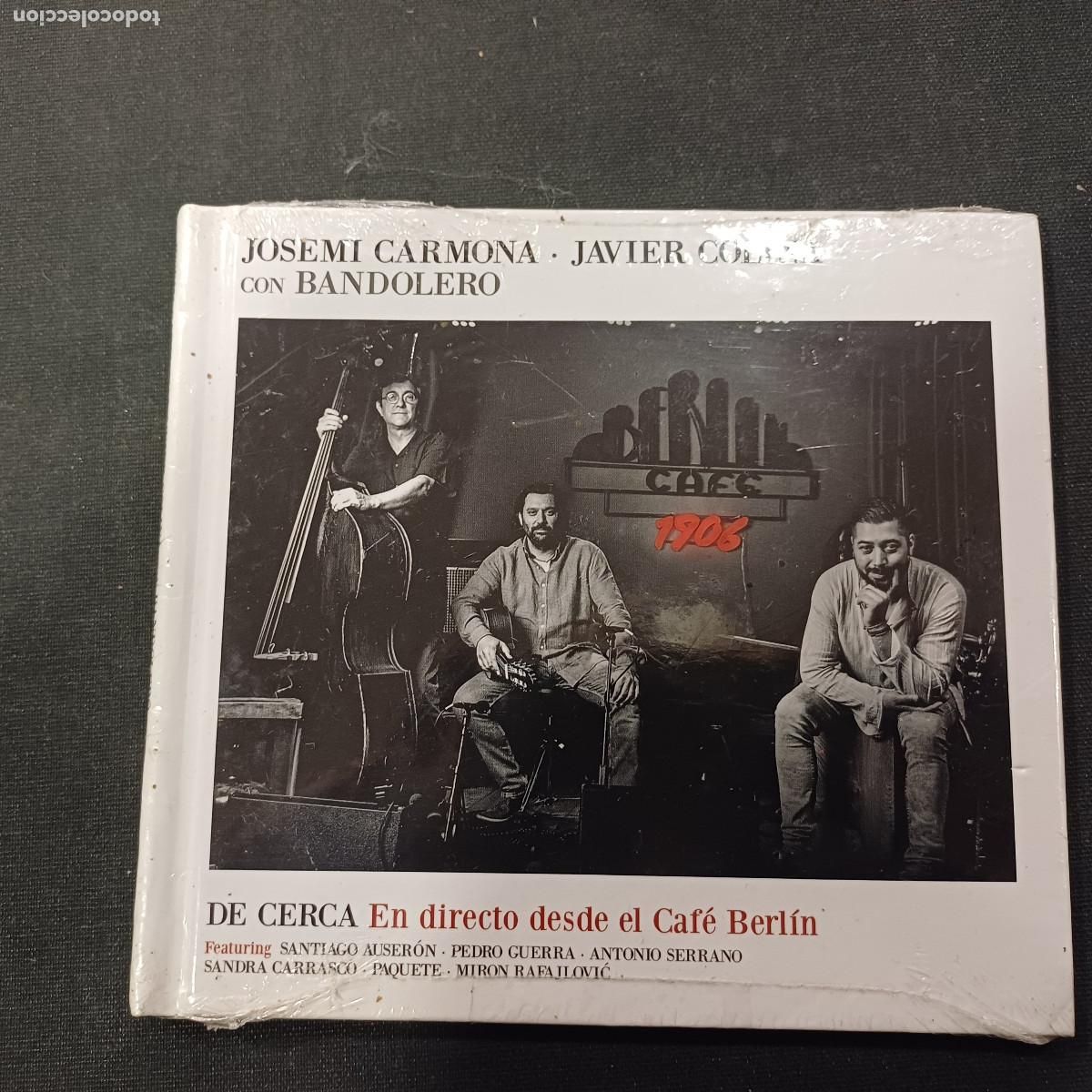 CDs de m&uacute;sica: JOSEMI CARMONA-JAVIER COLINA CON BANDOLERO/DE CERCA EN DIRECTO CAFE BERLIN/CD DIGIPACK PRECINTADO&iexcl;&iexcl;.