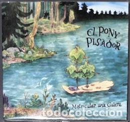 CDs de m&uacute;sica: El Pony Pisador - Matricular una galera - CD Nuevo.