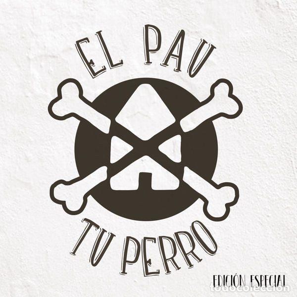 CDs de m&uacute;sica: El Pau &ndash; Tu Perro + Ladrando por Radios (Edici&oacute;n Especial) (CD, Matajare Records MTJR010)