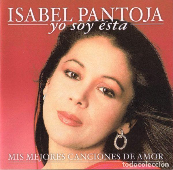 CDs de m&uacute;sica: Isabel Pantoja &ndash; Yo Soy &Eacute;sta (Mis Mejores Canciones De Amor) (CD, RCA 74321 847522)