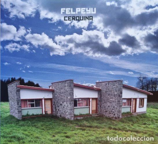 CDs de m&uacute;sica: Felpeyu &ndash; Cerquina (CD, tierra discos TDCD 018)