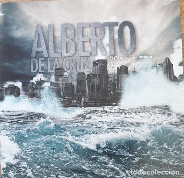 CDs de Musique: Alberto De La Cruz &ndash; El Fin De La Era Humana (CD, Not On Label none)