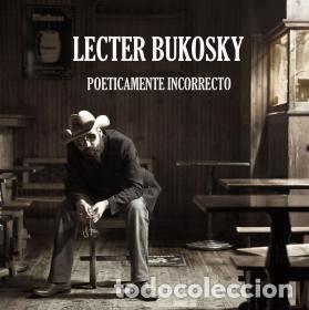 Music CDs: Lecter Bukosky &ndash; Poeticamente Incorrecto (CD, Rock Manager none)