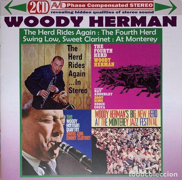 CDs de m&uacute;sica: Woody Herman &ndash; The Herd Rides Again: The Fourth Herd: Swing Low, Sweet Clarinet: At Monterey...