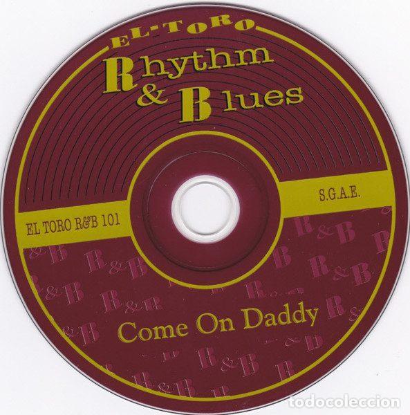 CDs de m&uacute;sica: Various &ndash; Come On Daddy (CD, El Toro Records EL TORO R&B 101) - Foto 10