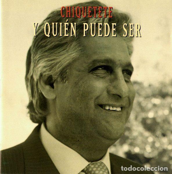 CDs de m&uacute;sica: Chiquetete &ndash; Y Qui&eacute;n Puede Ser (CD, DiscMedi Blau DM 505-02)