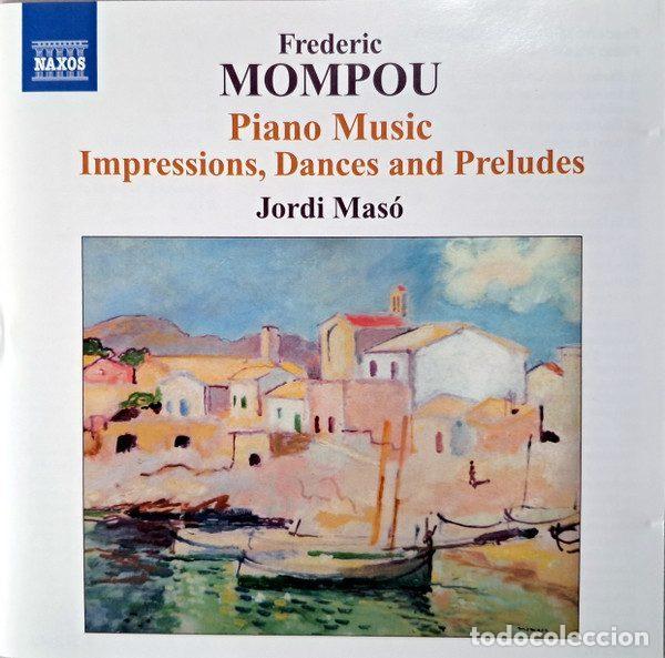 Music CDs: Frederic Mompou, Jordi Mas&oacute; &ndash; Piano Music &bull; 6 - Impressions, Dances And Preludes (CD, Naxos...