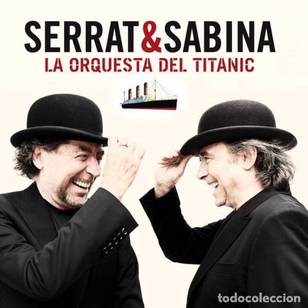 CD di Musica: Serrat & Sabina &ndash; La Orquesta Del Titanic (CD, Sony Music 88691946292)