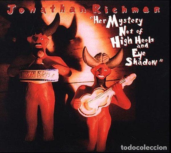 Music CDs: Jonathan Richman &ndash; Her Mystery Not Of High Heels And Eye Shadow (CD, Vapor Records 9362-48216-2)