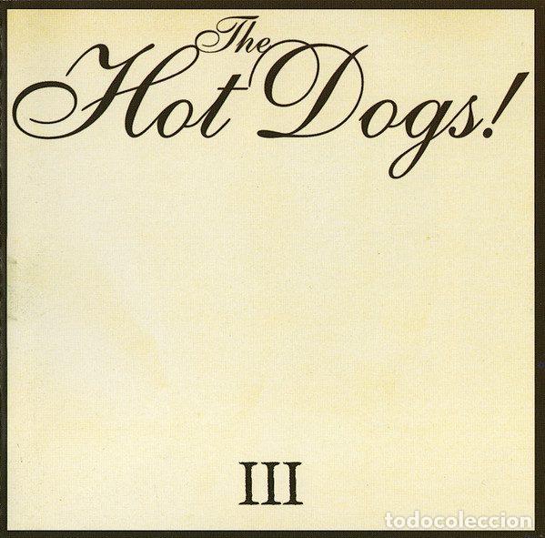 CD di Musica: The Hot Dogs! &ndash; III (CD, Rock On Music RON-0014CD)