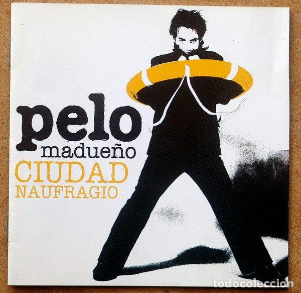 CD di Musica: Pelo Madue&ntilde;o &ndash; Ciudad Naufragio (CD, Factor&iacute;a Autor SA00937)