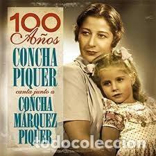 Music CDs: Concha Piquer Canta Junto A Concha M&aacute;rquez Piquer &ndash; 100 A&ntilde;os (CD, EMI 50999 2 68503 2 0)