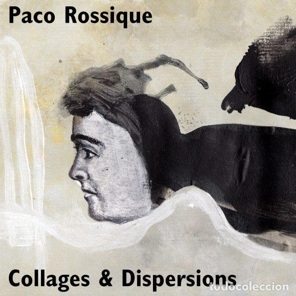 CDs de m&uacute;sica: Paco Rossique &ndash; Collages & Dispersions (CDr, Linear Obsessional Recordings LOR063)