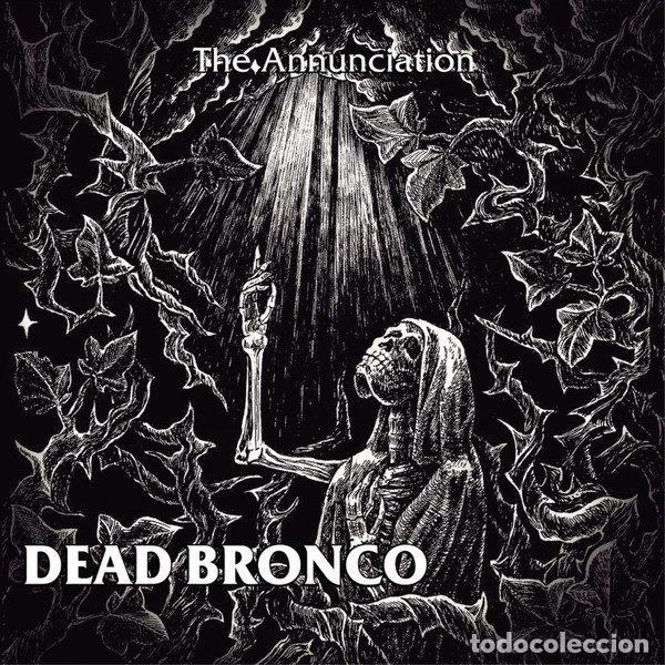 Musik-CDs: Dead Bronco &ndash; The Annunciation (CD, Roots Union Records Non)