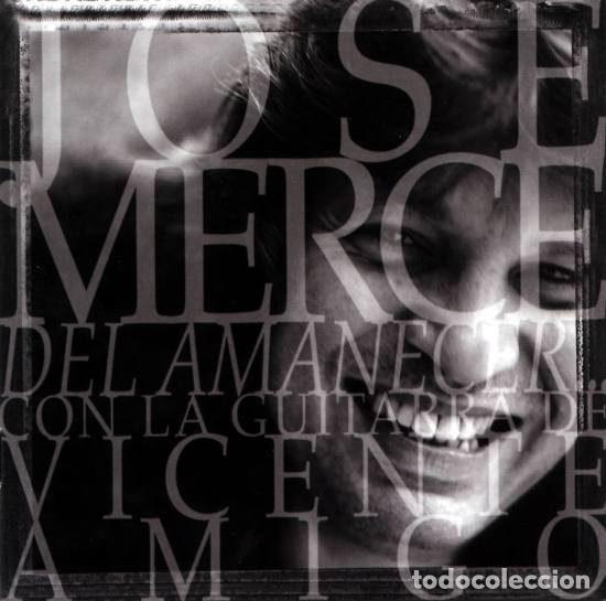 CDs de Musique: Jos&eacute; Merc&eacute; Con La Guitarra De Vicente Amigo &ndash; Del Amanecer... (CD, Virgin 8468332)