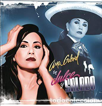 CDs de Musique: Ana Gabriel &ndash; Dulce Y Salado (CD, Sony Music COL 5149532)