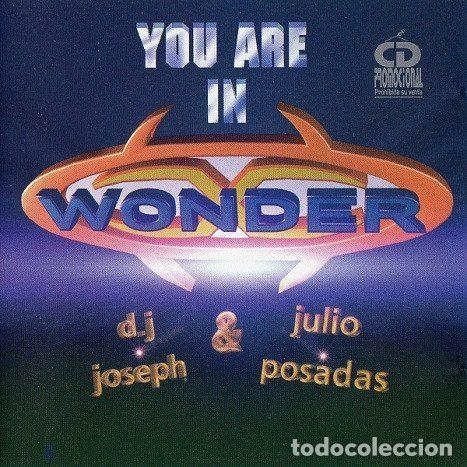 CDs de m&uacute;sica: Wonder - DJ Joseph & Julio Posadas &ndash; You Are In Wonder (CD, Max Music NM 1756 CDMX)