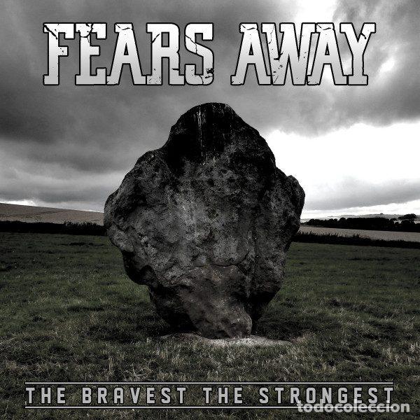 CDs de Musique: Fears Away &ndash; The Bravest The Strongest (CD, Not On Label none)
