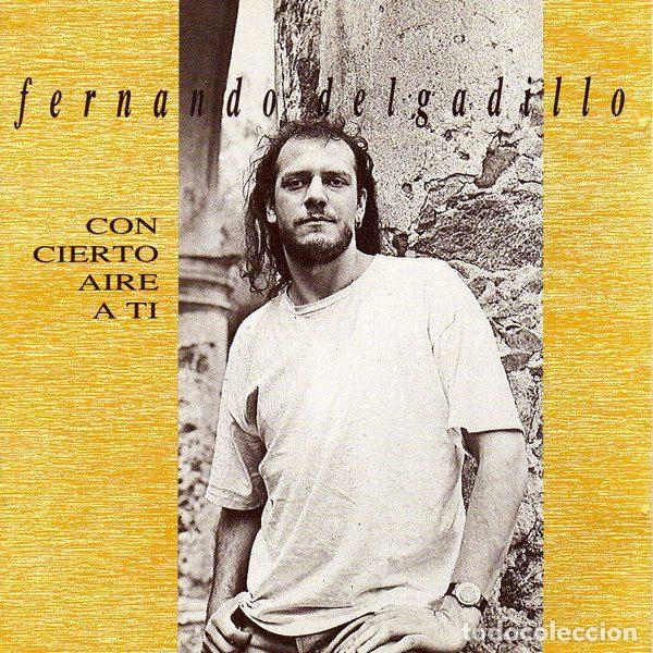 CDs de Musique: Fernando Delgadillo &ndash; Con Cierto Aire A Ti (CD, Discos Pueblo CDDP 1128)