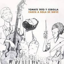 CD de M&uacute;sica: Tomate Tr&iacute;o y Cebolla &ndash; Canta a Bola de Nieve (CD, Underpool Records UNDP-05)