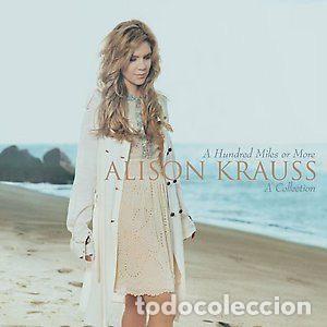 Musik-CDs: Alison Krauss &ndash; A Hundred Miles Or More: A Collection (CD, Rounder Records 11661-0555-2)