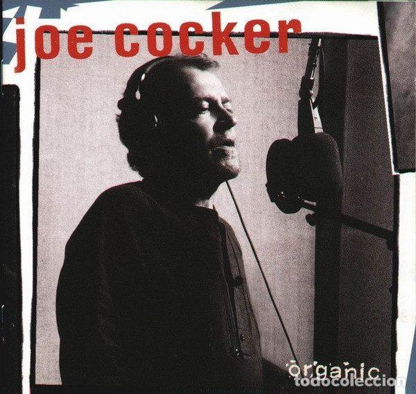CD de M&uacute;sica: Joe Cocker &ndash; Organic (CD, Parlophone 7243 8 53647 2 3)