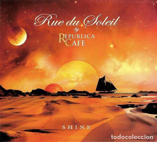 Musik-CDs: Rue Du Soleil &ndash; Shine (CD, Republica Cafe RC-2011-03)
