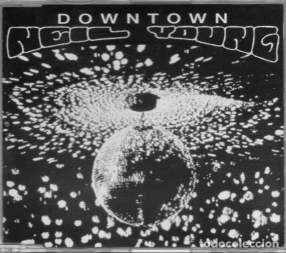 CDs de Musique: Neil Young &ndash; Downtown (CD, WEA 2060)