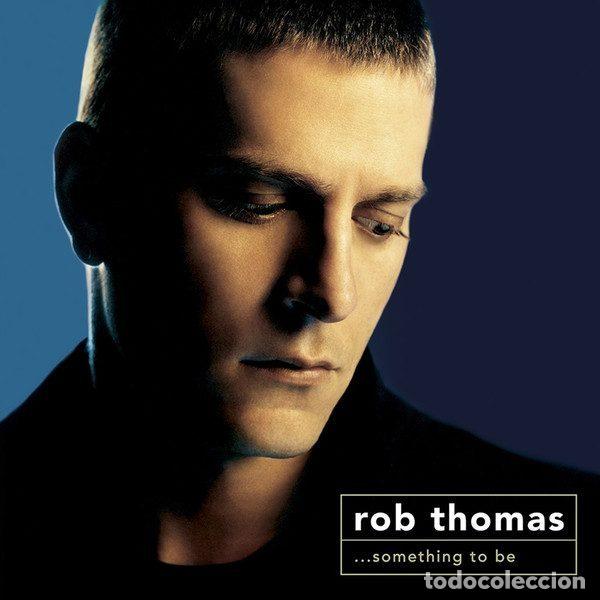 CDs de Musique: Rob Thomas &ndash; ...Something To Be (CD, Melisma Records 2-93435)