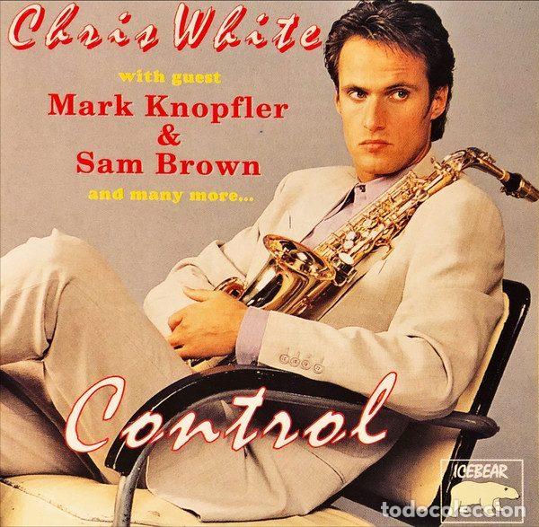 CDs de m&uacute;sica: Chris White With Guest Mark Knopfler & Sam Brown &ndash; Control (CD, Konga Music CXCD 191)