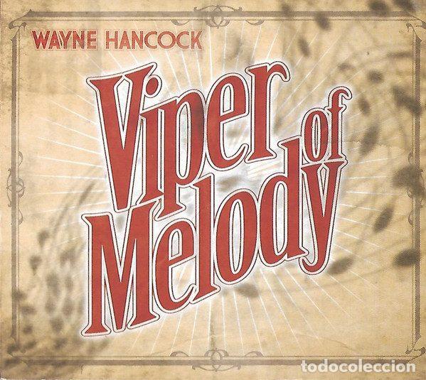 CDs de m&uacute;sica: Wayne Hancock &ndash; Viper Of Melody (CD, Bloodshot Records BS 163)