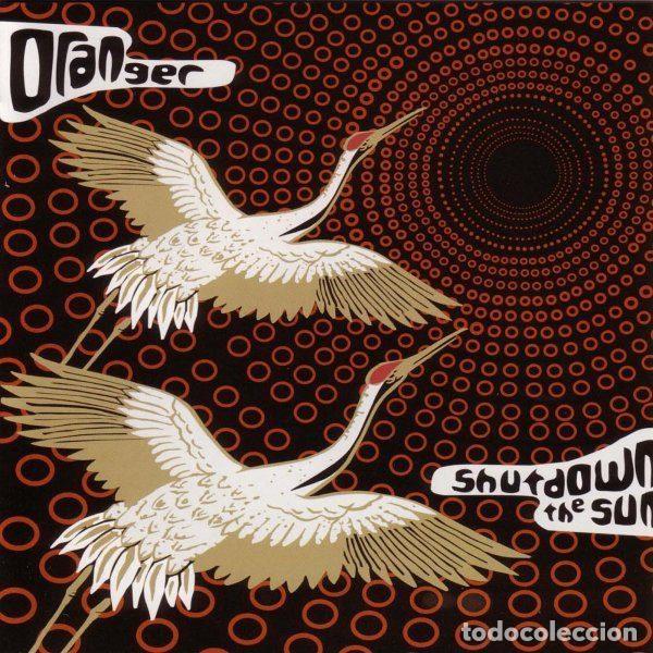 CDs de Musique: Oranger &ndash; Shutdown The Sun (CD, Homesleep HOME 516317-2)